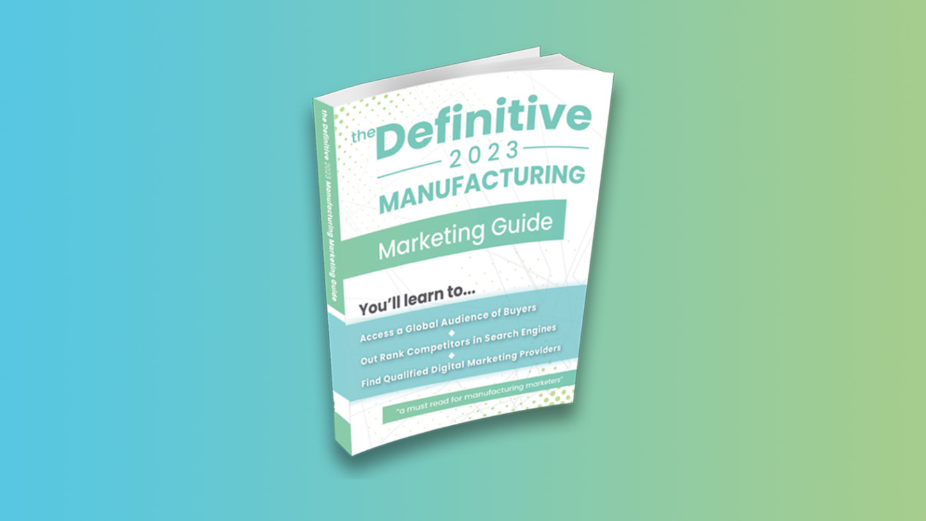 The Definitive Manufacturing Lead Generation E-Book
